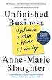 Unfinished Business: Women Men Work Family by Anne-Marie Slaughter ...