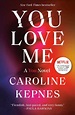 You Love Me by Caroline Kepnes: 9780593133798 | PenguinRandomHouse.com ...