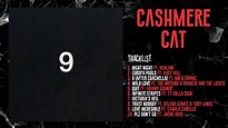CASHMERE CAT 9 FULL ALBUM (AUDIO) - YouTube