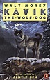 Kavik the Wolf Dog by Walt Morey | Goodreads