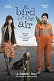 A Bird of the Air - Film 2011 - AlloCiné
