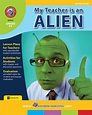 My Teacher Is An Alien (Novel Study) - Grades 4 to 7 - Print Book ...