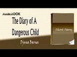 The Diary of A Dangerous Child Djuna Barnes audiobook short story - YouTube