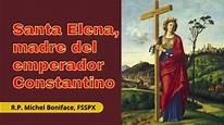 Santa Elena, madre del emperador Constantino - YouTube