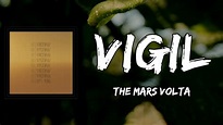 The Mars Volta - Vigil (Lyrics) - YouTube