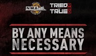 The NWA Announces "By Any Means Necessary" Supercard Television Event