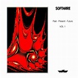 Stream Software | Listen to Past Present Future, Vol. 1 playlist online ...