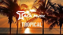 TACA Music - Tropical - YouTube