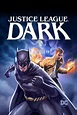 Justice League Dark DVD Release Date | Redbox, Netflix, iTunes, Amazon
