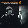 ‎Transatlantic Sessions - Series 3: Volume One by Various Artists on ...