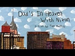 Dad's In Heaven With Nixon - Trailer - YouTube