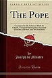 알라딘: The Pope: Considered in His Relations with the Church, Temporal ...