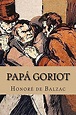 Keyglasbopo: Papá Goriot libro .epub Honore de Balzac