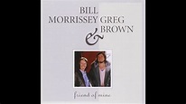 Greg Brown & Bill Morrissey - He Was A Friend Of Mine - YouTube