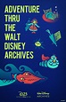 D23 to Premiere Adventure Thru the Walt Disney Archives Documentary as ...