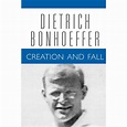 Dietrich Bonhoeffer Works (Paperback): Creation and Fall (Series #03 ...