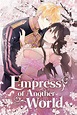Empress of Another World (Special Episodes) | Manga romance, Manhwa ...