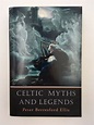 Celtic Myths and Legends Peter Berresford Ellis 2002 Running Press ...