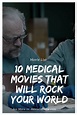 10 Medical Movies That Will Rock Your World - Movie List Now
