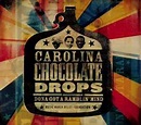 Carolina Chocolate Drops - Dona Got A Ramblin' Mind | Discogs