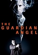 Wer streamt The Guardian Angel? Film online schauen