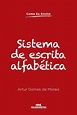 Sistema de escrita alfabética (Como eu ensino) eBook : de Morais, Artur ...