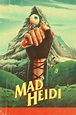 Sección visual de Mad Heidi - FilmAffinity
