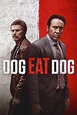 Dog Eat Dog (2016) - Posters — The Movie Database (TMDB)