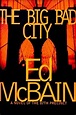 Kevin's Corner: FFB Review: THE BIG BAD CITY (1999) by Ed McBain ...