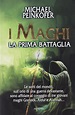I Maghi - La Prima Battaglia — Libro di Michael Peinkofer