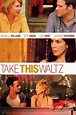 Take This Waltz (2011) - Posters — The Movie Database (TMDb)