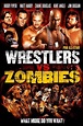 Pro Wrestlers vs Zombies (2014) — The Movie Database (TMDB)