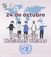 24 de octubre - Día de las Naciones Unidas-Efemérides