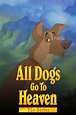 All Dogs Go to Heaven: The Series - Rotten Tomatoes