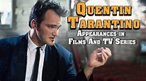 All QUENTIN TARANTINO Roles & Cameos in MOVIES And TV SERIES - YouTube