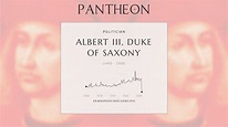 Albert III, Duke of Saxony Biography - Duke of Saxony | Pantheon