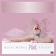 Pink Friday (Complete Edition)” álbum de Nicki Minaj en Apple Music