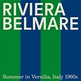 RIVIERA BELMARE - Summer in Versilia, Italy 1960s, Piero Piccioni - Qobuz