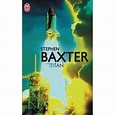 Titan - Poche - Stephen Baxter - Achat Livre | fnac