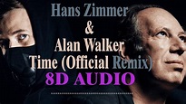 Hans Zimmer & Alan Walker – Time (Official Remix 8D audio) - YouTube