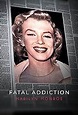 Fatal Addiction: Marilyn Monroe (2022) - IMDb