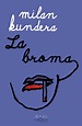 La broma by Milan Kundera | Goodreads