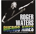 Roger Waters - Buenos Aires - The classic argentinian broadcast 2CD Set ...