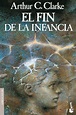 El quimérico lector: EL FIN DE LA INFANCIA - Arthur C. Clarke