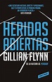 Libro Heridas Abiertas De Gillian Flynn - Buscalibre