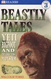 Beastly Tales: Yeti, Bigfoot, and the Loch Ness Monster ( DK Readers ...
