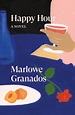 Happy Hour | Marlowe Granados | 9781839764011 | NetGalley