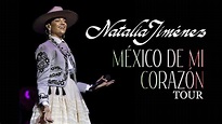 Natalia Jiménez | México de Mi Corazón Tour, en Vivo - YouTube