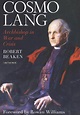 Cosmo Lang: Archbishop in War and Crisis / Historical Association