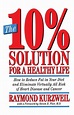The 10% Solution for a Healthy Life: How to Reduce Fat in Your Diet and ...